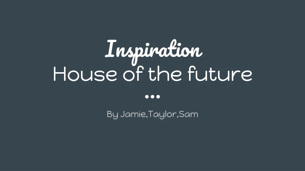 inspiration house of the future