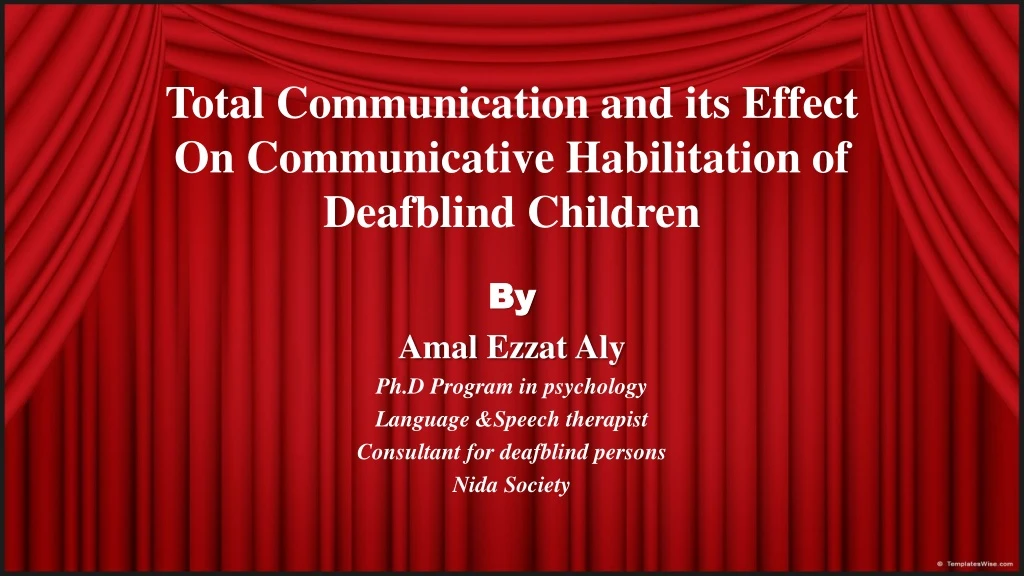 total communication and its effect on communicative habilitation of deafblind children