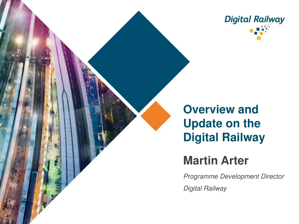 overview and update on the digital railway