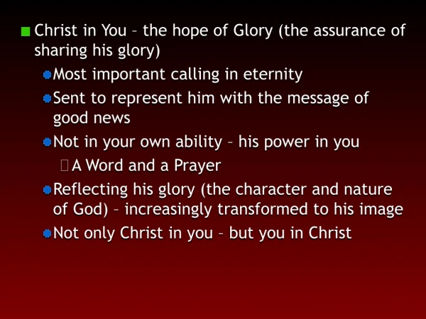 Christ in You – the hope of Glory (the assurance of sharing his glory)