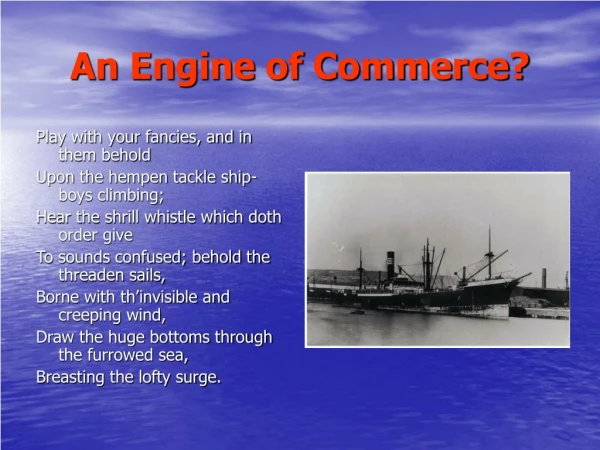 An Engine of Commerce?