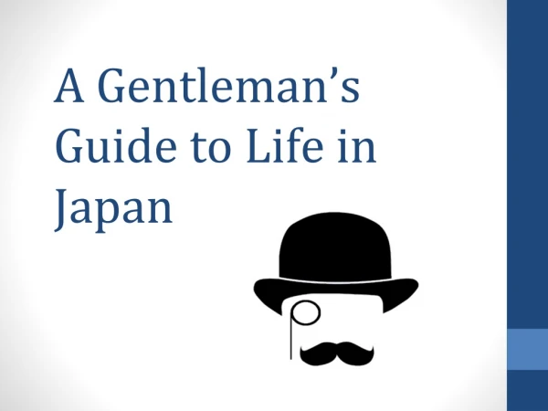 A Gentleman’s Guide to Life in Japan