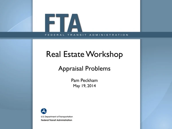 Real Estate Workshop Appraisal Problems Pam Peckham May 19, 2014