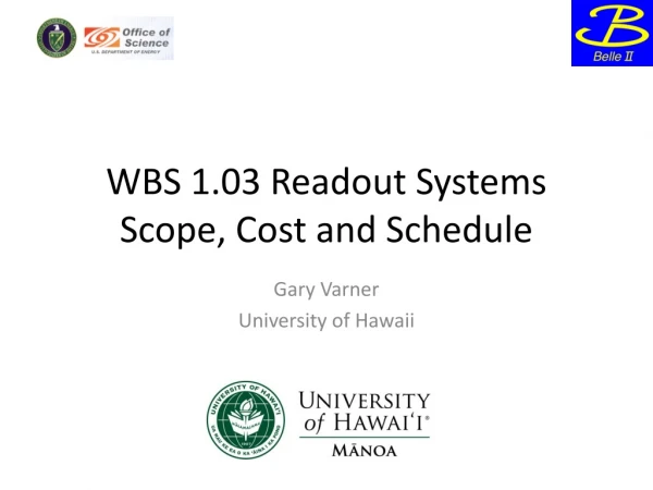 WBS 1.03 Readout Systems Scope, Cost and Schedule