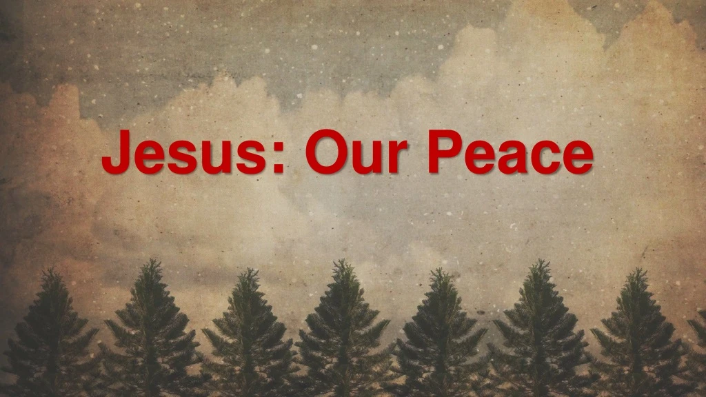 jesus our peace