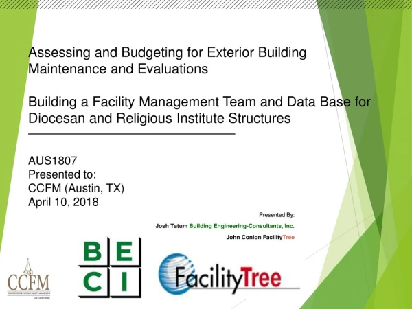 Presented By: Josh Tatum Building Engineering-Consultants, Inc. John Conlon Facility Tree