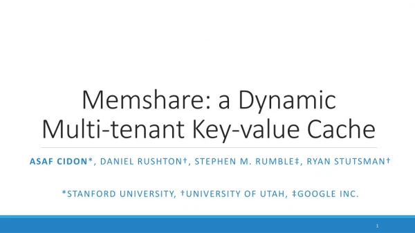 Memshare : a Dynamic Multi -tenant Key-value Cache