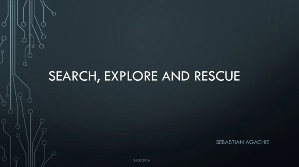 Search, Explore and Rescue