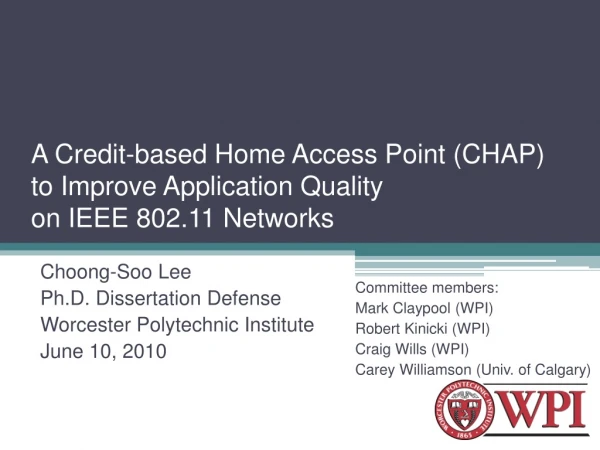 A Credit-based Home Access Point (CHAP) to Improve Application Quality on IEEE 802.11 Networks