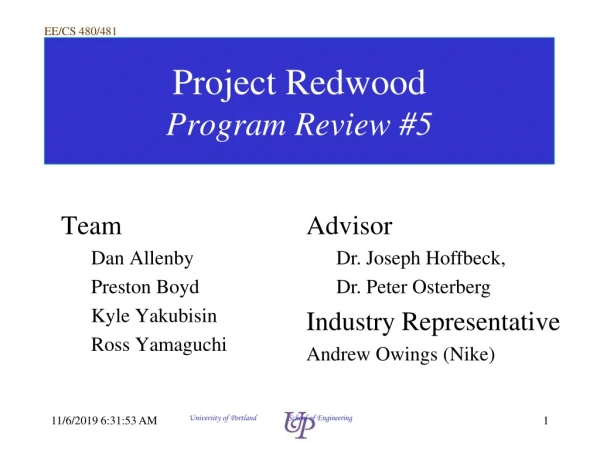 Project Redwood Program Review #5