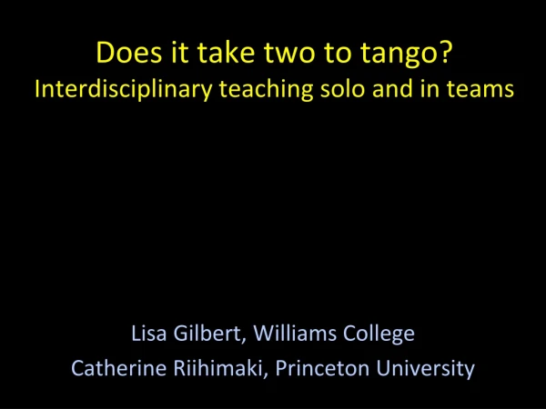 Does it take two to tango? Interdisciplinary teaching solo and in teams