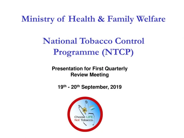 Ministry of Health &amp; Family Welfare National Tobacco Control Programme (NTCP)