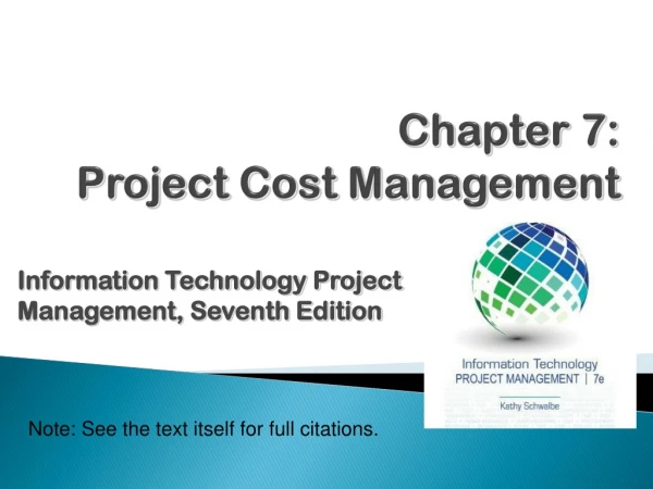 Chapter 7: Project Cost Management