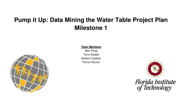 Pump it Up: Data Mining the Water Table Project Plan Milestone 1