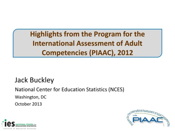 Jack Buckley National Center for Education Statistics (NCES) Washington, DC October 2013