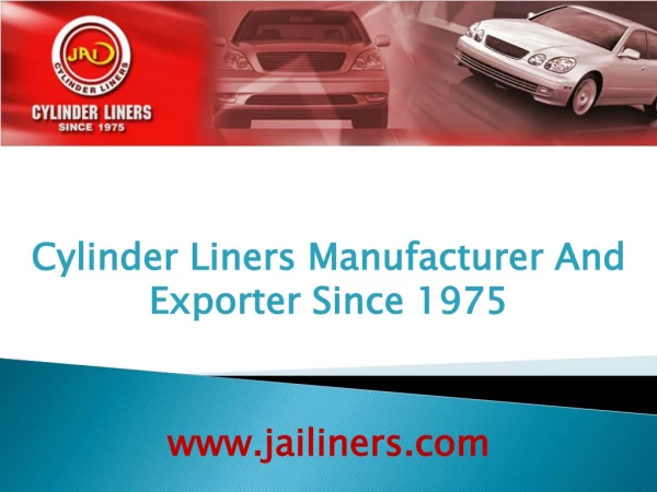Cylinder Liners Manufacturer And Exporter Since 1975 jailiners