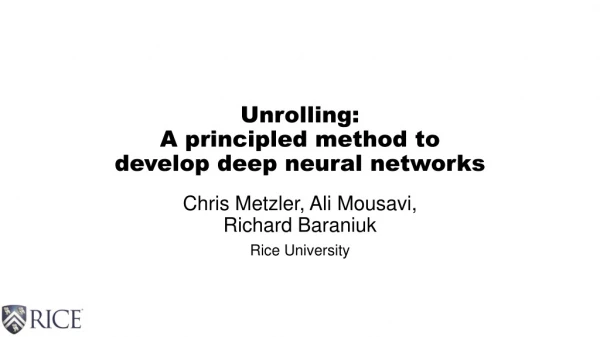 Unrolling: A principled method to develop deep neural networks