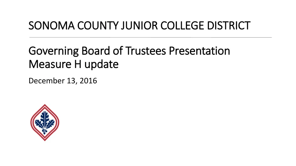 sonoma county junior college district governing board of trustees presentation measure h update