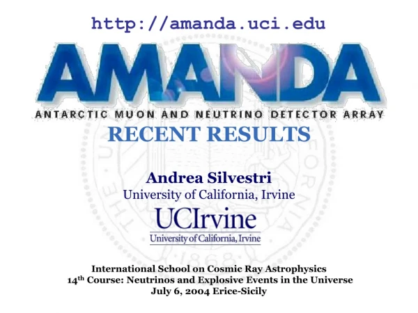 RECENT RESULTS Andrea Silvestri University of California, Irvine