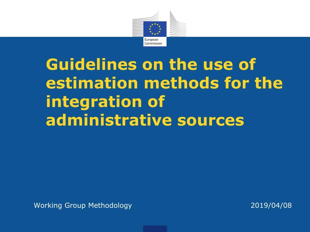 guidelines on the use of estimation methods for the integration of administrative sources