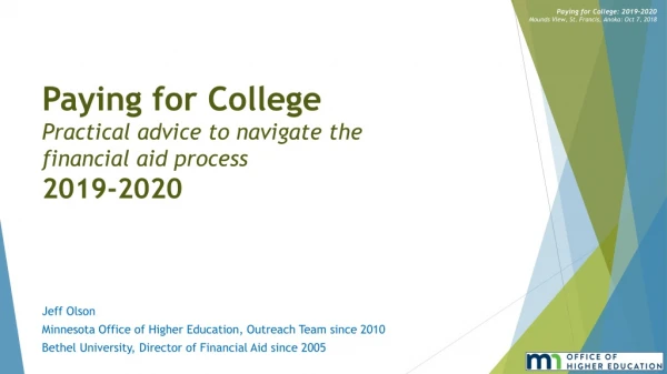 Paying for College Practical advice to navigate the financial aid process 2019-2020