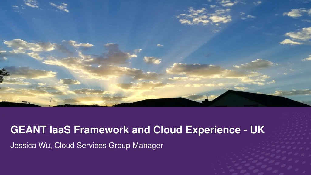 geant iaas framework and cloud experience uk