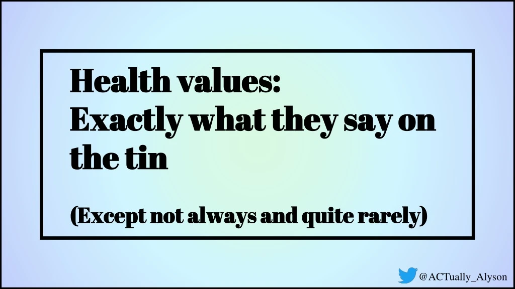 health values exactly what they