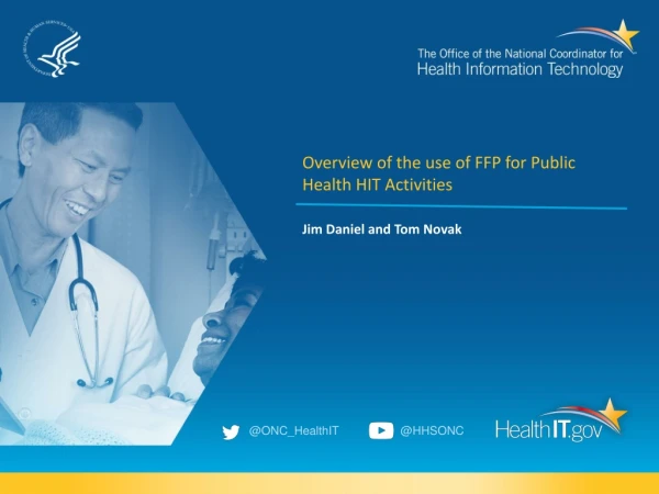 Overview of the use of FFP for Public Health HIT Activities
