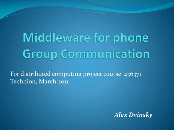 Middleware for phone Group Communication