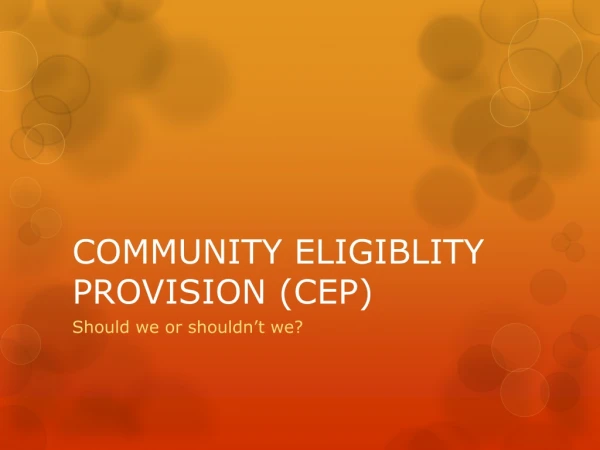 COMMUNITY ELIGIBLITY PROVISION (CEP)