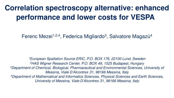 Correlation spectroscopy alternative: enhanced performance and lower costs for VESPA
