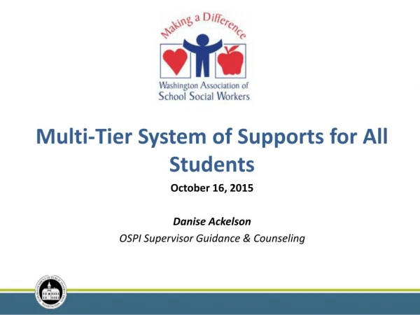 Multi-Tier System of Supports for All Students October 16, 2015 Danise Ackelson