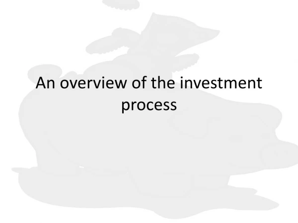 An overview of the investment process