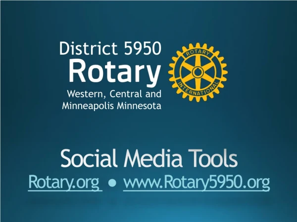 Social Media Tools Rotary ● Rotary5950