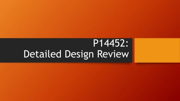 P14452: Detailed Design Review