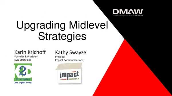 Upgrading Midlevel Strategies