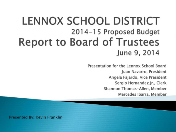 LENNOX SCHOOL DISTRICT 2014-15 Proposed Budget Report to Board of Trustees June 9, 2014