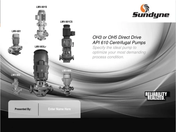 OH3 or OH5 Direct Drive API 610 Centrifugal Pumps Specify the ideal pump to