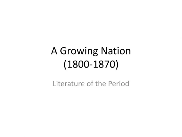 A Growing Nation (1800-1870)