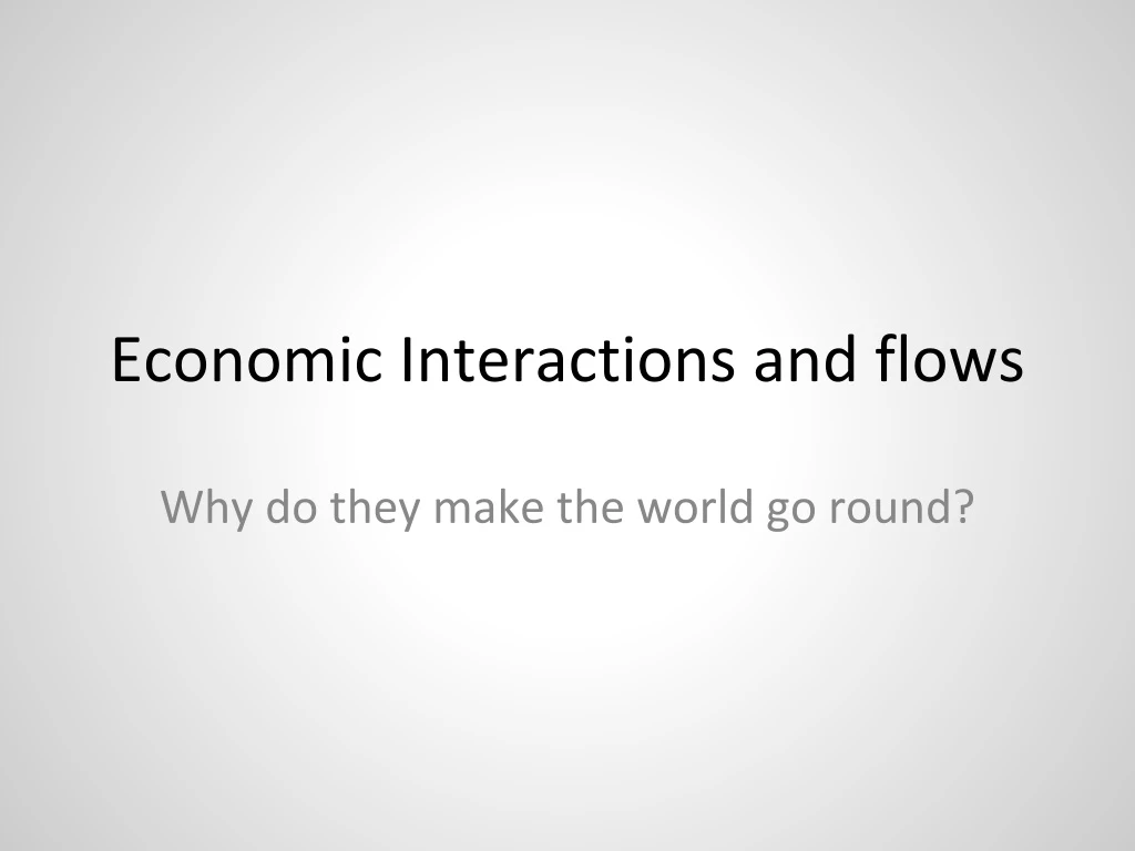 economic interactions and flows