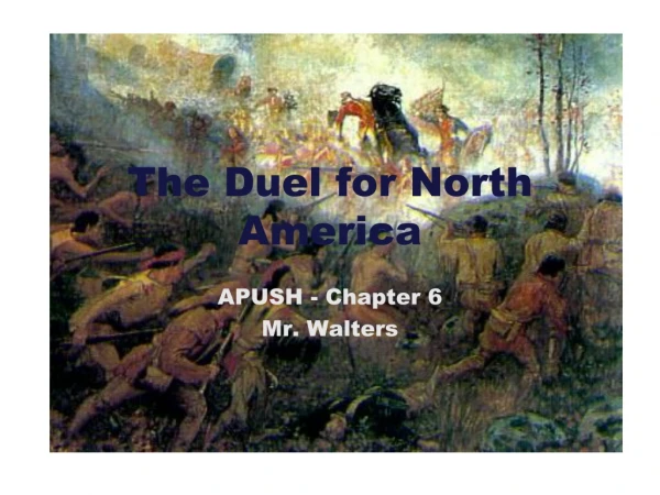 The Duel for North America