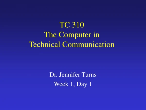 TC 310 The Computer in Technical Communication