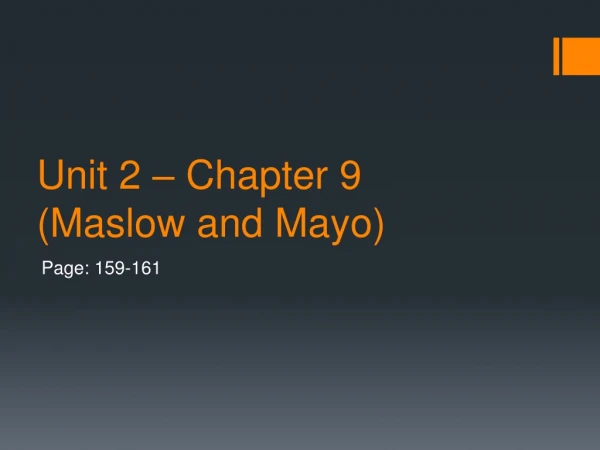 Unit 2 – Chapter 9 (Maslow and Mayo)