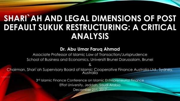 SHARI`AH AND LEGAL DIMENSIONS OF POST DEFAULT SUKUK RESTRUCTURING: A CRITICAL ANALYSIS