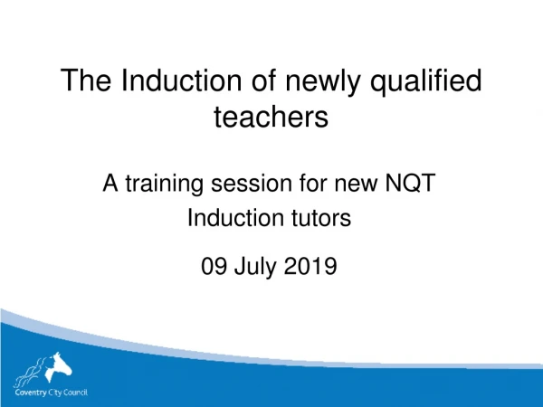 The Induction of newly qualified teachers
