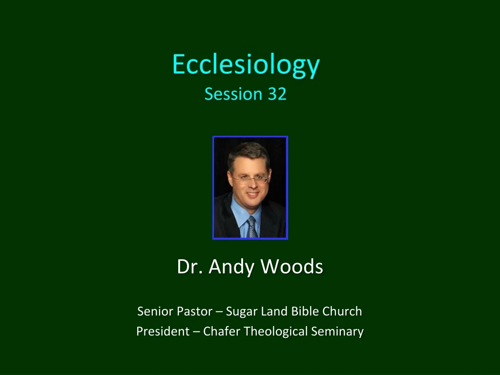 ecclesiology session 32