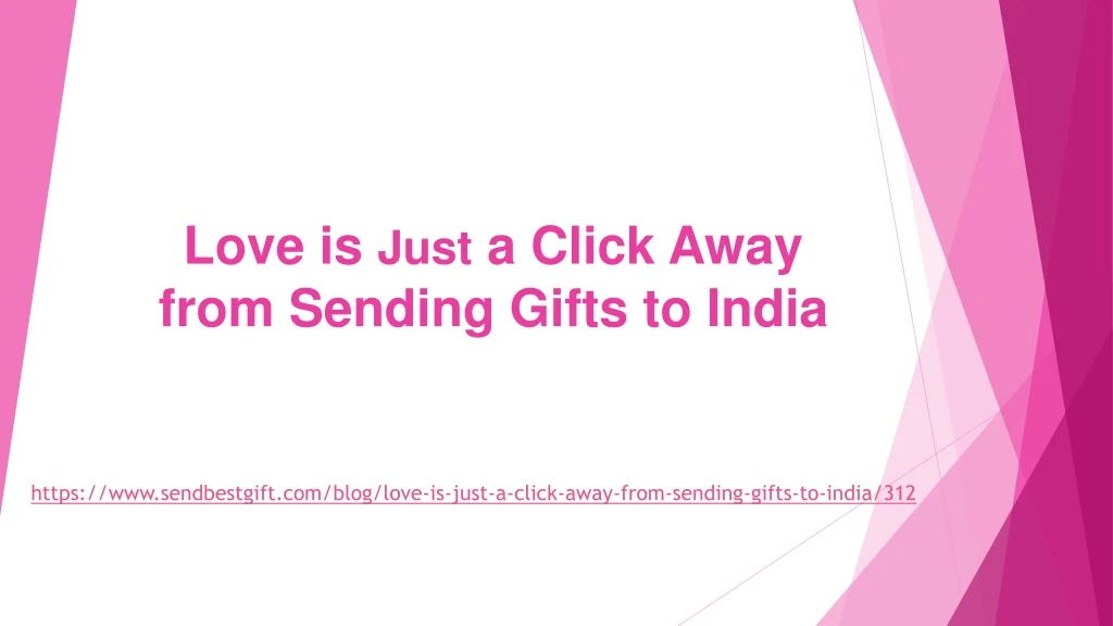 love is just a click away from sending gifts to india