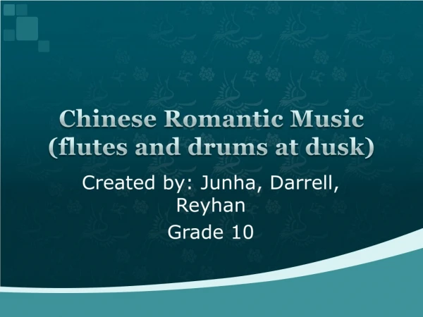 Chinese Romantic M usic (flutes and drums at dusk)