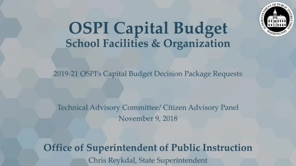 OSPI Capital Budget School Facilities &amp; Organization