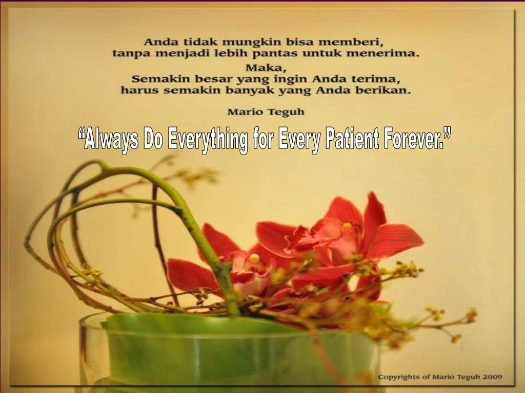 always do everything for every patient forever